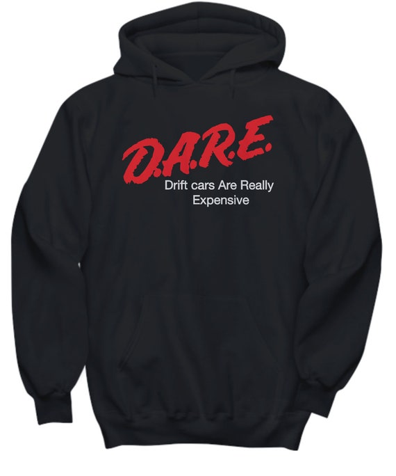 Drift Cars Are Really Expensive t-shirt jdm drifting drift stance car culture lower low 240sx get sideways drifter turbo boost hoodie