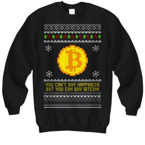 May include: Black Christmas jumper with a yellow Bitcoin logo and the text "You can't buy happiness but you can buy Bitcoin".