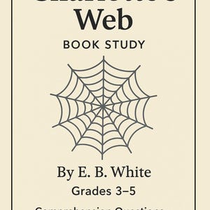 Op de afbeelding: Een crèmekleurige boekstudiegids voor "Charlotte's Web" van E. B. White. De omslag toont de titel in grote zwarte letters, een spinnenwebafbeelding en de tekst "BOOK STUDY". Bevat begripsvragen, een eindtoets en een antwoordsleutel.