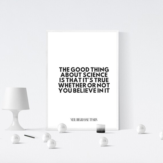The Good Thing About Science Print Science Neil Degrasse Etsy