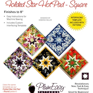 May include: A pattern for a folded star hot pad, measuring 8 inches square. The pattern features a colorful patchwork design with a star in the center. The pattern is designed by Deborah Miller and includes an interfacing template.