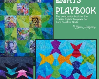 Crazier Eights Playbook *Soft Cover Quilt Pattern Book* BY: Karen Montgomery