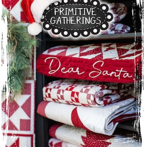 Dear Santa *8 Quilt Designs + Hand Stitchery Projects* From: Primitive Gatherings