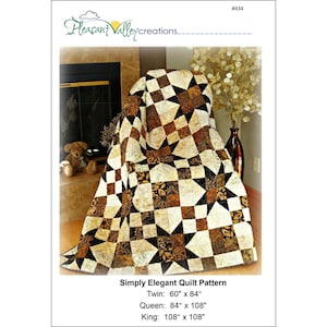 May include: A Simply Elegant Quilt Pattern in shades of brown, tan, and cream. The quilt features a star and square pattern. The Twin size is 60" x 84", Queen is 84" x 108", and King is 108" x 108". The Pleasant Valley Creations logo is at the top.