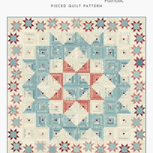May include: A quilt pattern for a "Pioneer Log Cabin" quilt, featuring a red, white, and blue color scheme. The quilt is 69 1/2 inches by 69 1/2 inches. The pattern is called "Patriotic".