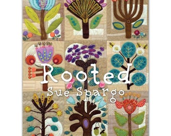 Rooted *Softcover Book * Wool Applique and Hand Embroidery Wall Hanging * By: Sue Spargo