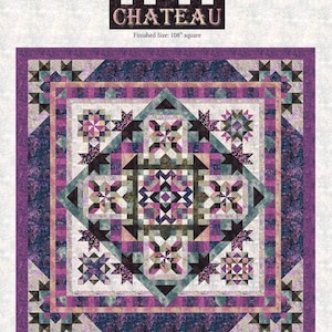 May include: A quilt pattern titled "Chateau" with a finished size of 108" square. The design features a central geometric pattern in shades of purple, teal, and black, surrounded by patterned borders. The top left corner has the "Wing and a Prayer design" logo.