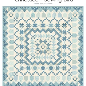 May include: A pieced quilt pattern titled "Tennessee - Sewing Bird" by Laundry Basket Quilts. The quilt design features a repeating pattern of blue and cream-colored geometric shapes, including stars and squares. The quilt size is 90½" x 90½".