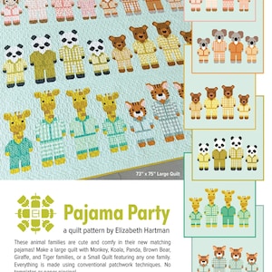 May include: A quilt pattern titled Pajama Party by Elizabeth Hartman featuring a large quilt with monkey, koala, panda, brown bear, giraffe, and tiger families in plaid pajamas. Includes small quilt options measuring 38 inches by 45 inches.
