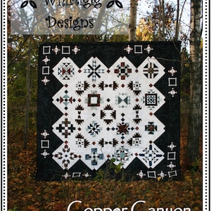 Copper Canyon *Quilt Pattern* BY: Whirligig Designs