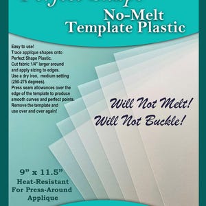 May include: A pack of clear, heat-resistant plastic templates for press-around applique. The templates are 9 inches by 11.5 inches and are labeled "Perfect Shape No-Melt Template Plastic". The text "Will Not Melt! Will Not Buckle!" is also printed on the pack. The text "The Stencil Company" is printed at the bottom of the pack along with a website address and phone number.