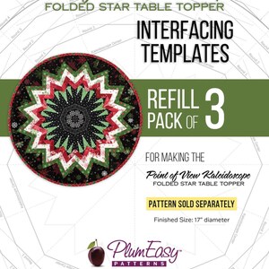 May include: A colorful quilting pattern for a folded star table topper. The image features a finished table topper with red, green, and white starburst design. The text reads "Point of View Kaleidoscope" and "Interfacing Templates". The finished size is 17 inches in diameter.