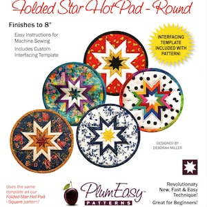 May include: A sewing pattern for a round folded star hot pad, with instructions for machine sewing. The pattern includes a custom interfacing template and finishes to 8 inches. The pattern is designed by Deborah Miller and is part of the PlumEasy Patterns line.