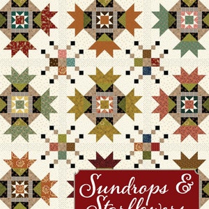 May include: A quilt pattern featuring a repeating design of colorful star-shaped blocks with a white background. The title "Sundrops & Starflowers" is displayed in a red banner with a white border. The text "Designed by Kim Diehl" is displayed below the title.