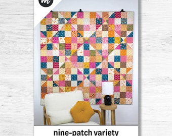 Nine Patch Variety  *A Beginner Pieced Quilt Pattern* By: Studio M