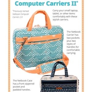 May include: Two quilted fabric laptop carriers with different patterns. The larger carrier has a shoulder strap and a front zippered pocket. The smaller carrier has two pockets and two styles of handles. The text "Netbook Computer Carriers II*" is at the top of the image. The text "byannie.com ... what's in your bag?" is at the bottom of the image.