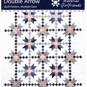 Double Arrow * Pieced Quilt Pattern in Multiple Sizes * By: Material ...