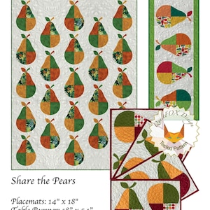 May include: A QuiltFOX Design pattern titled Share the Pears featuring a throw quilt, table runner, and placemats with pear motifs in orange, green, and red fabrics on a white background. Dimensions listed are 14" x 18", 18" x 54", and 52" x 72".