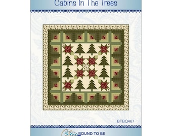 Cabins In The Trees * Pieced Quilt Pattern * By: Mimi Hollenbaugh & Pat Syta of Bound to be Quilting  BTBQ467