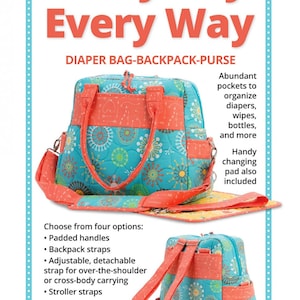 May include: A turquoise and coral diaper bag with a floral pattern. The bag has multiple pockets and can be worn as a backpack, purse, or shoulder bag. The text "Every Day Every Way" and "DIAPER BAG-BACKPACK-PURSE" is displayed above the bag. The text "byannie.com ...what's in your bag?" is displayed below the bag.
