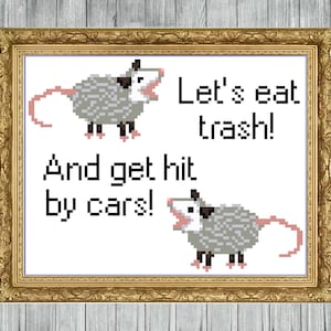 Let's eat trash! And get hit by cars!--Cross Stitch Pattern pdf. Instant Download