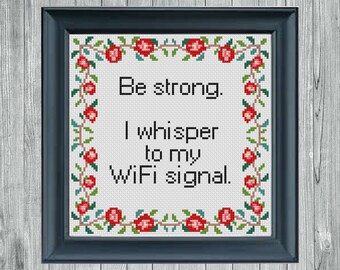 Sé fuerte, le susurro a mi WiFi. Patrón de punto de cruz en PDF. Descarga instantánea.