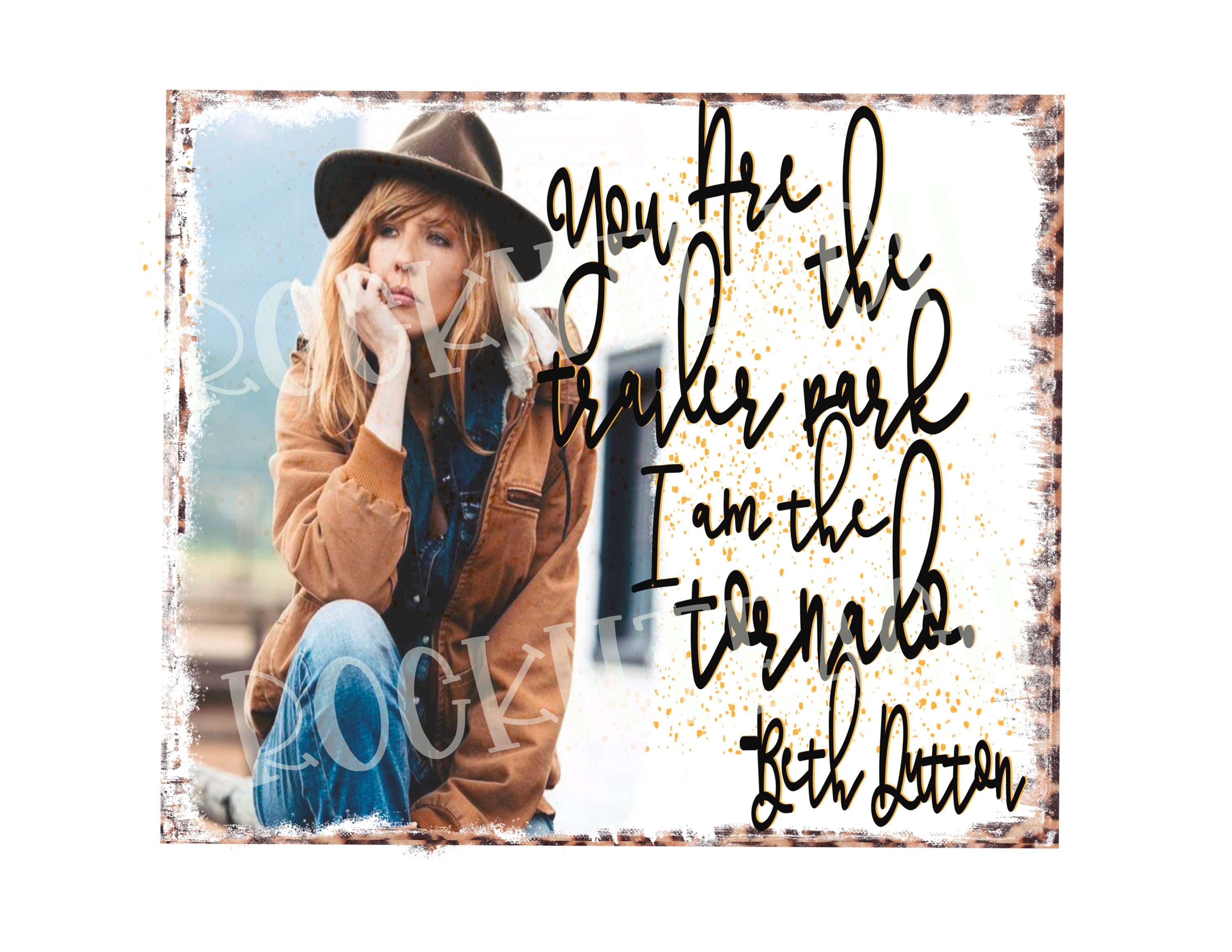 Beth Dutton quote you are the trailer park Yellowstone Etsy