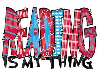Reading Png, reading is my thing Png, read across America Png, reading teacher png