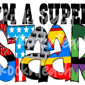May include: A colorful graphic design with the text "I'm a Super Star" in black letters. The letters are made up of different superhero logos, including Spiderman, Superman, Batman, and Captain America.