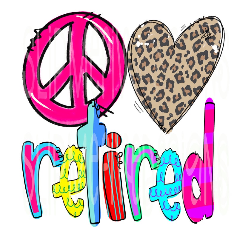 Pode incluir: Um design gr&aacute;fico colorido com a palavra "aposentado" em um arco-&iacute;ris de cores. Um sinal de paz rosa e um cora&ccedil;&atilde;o marrom com estampa de leopardo est&atilde;o de cada lado da palavra.