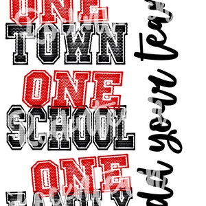 Self customizable png, One town one school one family png, football png, school spirit png