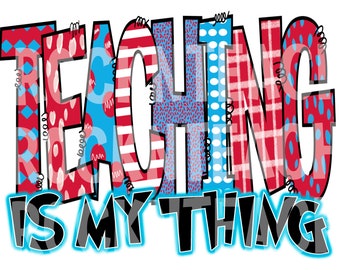 Read across America Png, teaching is my thing Png, reading Png, teacher sublimation png