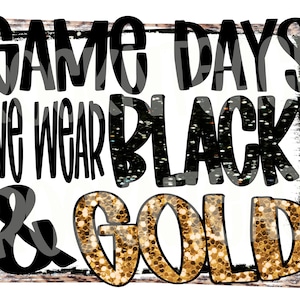 On game days we wear black  and gold football png, sports png, football download