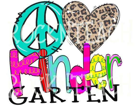 peace love kindergarten, teacher png, school spirit  png digital file/printable file