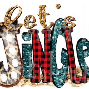 let's jingle png file/christmas/digital sublimation png/holiday png/christmas png