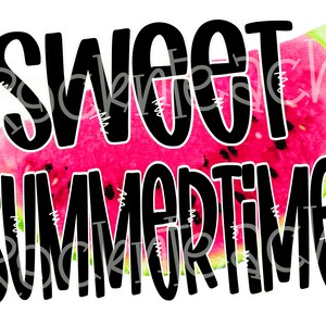 Sweet summertime png, summer sublimation png, watermelon png