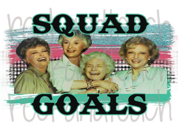golden girls squad goals shirt