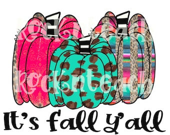 It’s fall yall pumpkins  sublimation digital download, fall png, leopard pumpkin png