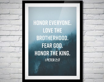 Printable Bible Verse Wall Art, 1 Peter 2:17, Honor Everyone, Love the Brotherhood, Fear God, Honor the King, Scripture Digital Download