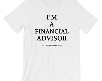 I'M A Financial AdvisorShort-Sleeve Unisex T-Shirt
