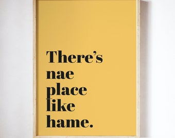 There&#39;s nae place like hame UNFRAMED PRINT Scots Room Decor Home Minimalist Colour Typography Scotland Slang Scottish Bright Fun