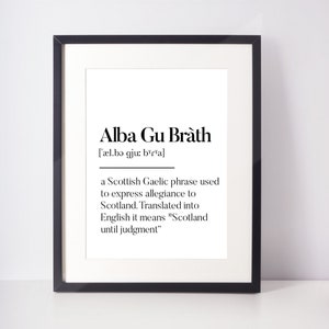 Alba Gu Brath Scottish Art UNFRAMED PRINT Room Decor Home Minimalist Monochrome Typography Fun Scandi Scottish Slang Definition Gaelic