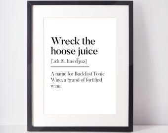 Wreck the Hoose Juice Scots UNFRAMED PRINT Scotland Slang Definition Scottish