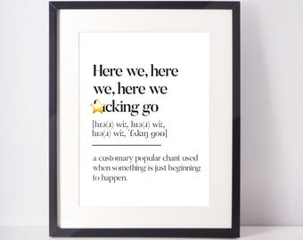 Here We F*cking Go Scots UNFRAMED PRINT Scotland Slang Definition Scottish