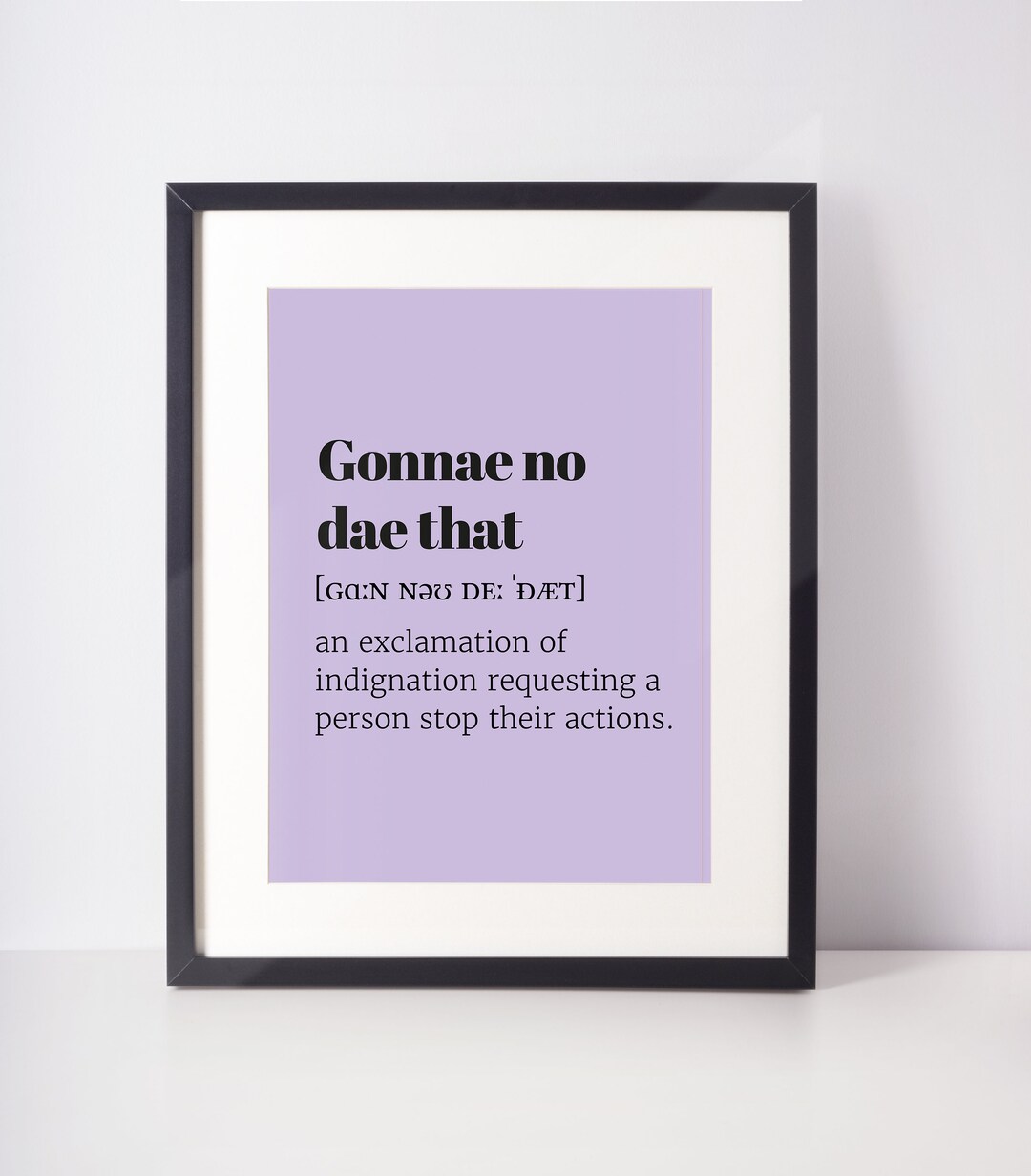 Gonnae No Dae That T-Shirt – Funny Scotland Humour – Chewing The Fat / Still Game – Blue