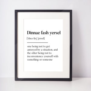 Dinnae fash yersel Scots UNFRAMED PRINT Room Home Art Decor Minimalist Monochrome Typography Fun Scandi Scotland Slang Definition Scottish