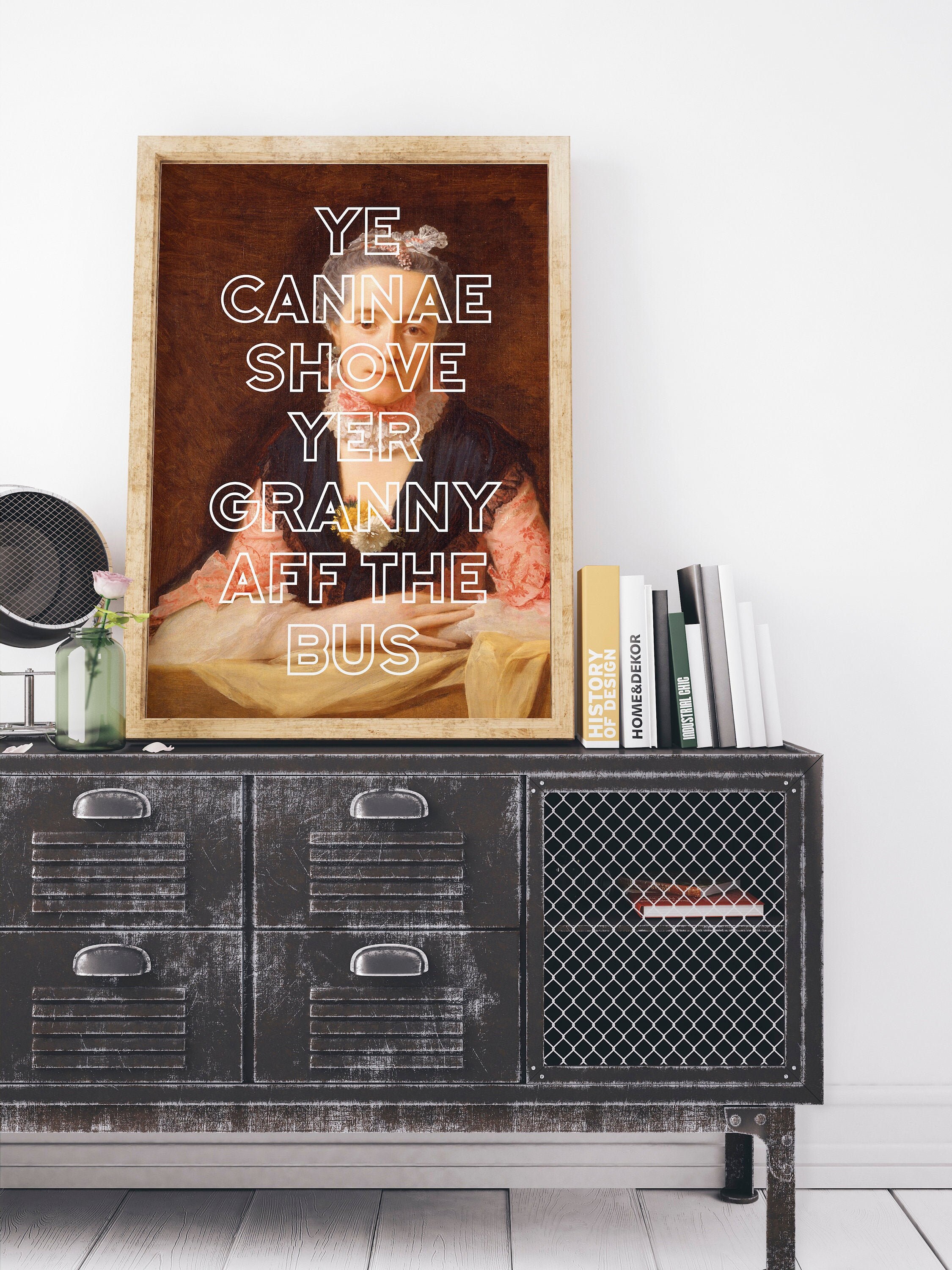 Ye Cannae Shove Yer Granny Aff A Bus UNFRAMED PRINT Scots - Etsy Norway