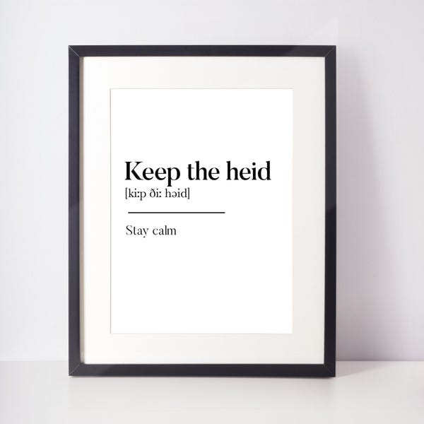 Keep the Heid Scots UNFRAMED PRINT Scotland Slang Definition Scottish
