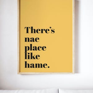 There&#39;s Nae Place Like Hame UNFRAMED PRINT Scots Scotland Slang Scottish Bright Fun