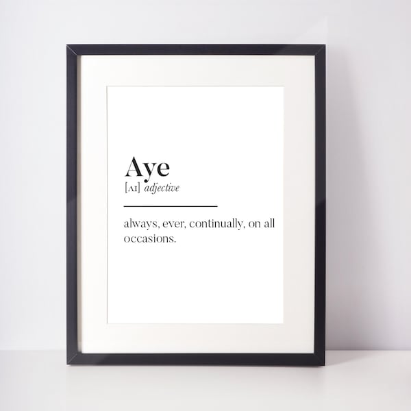 Aye Scots Definition Unframed Print: Minimalist Scottish Slang Art
